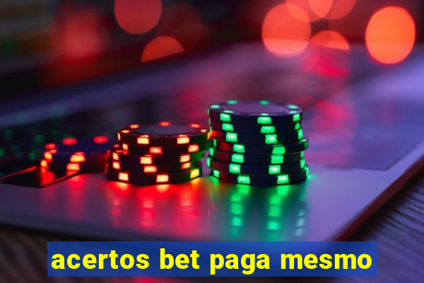 acertos bet paga mesmo