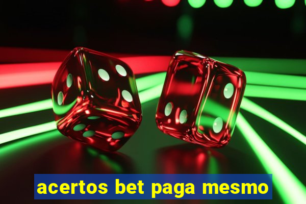 acertos bet paga mesmo