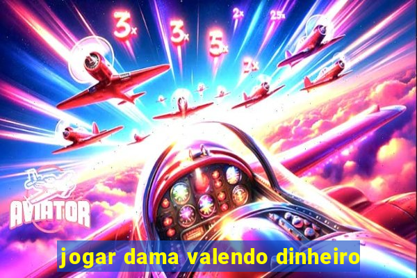 jogar dama valendo dinheiro
