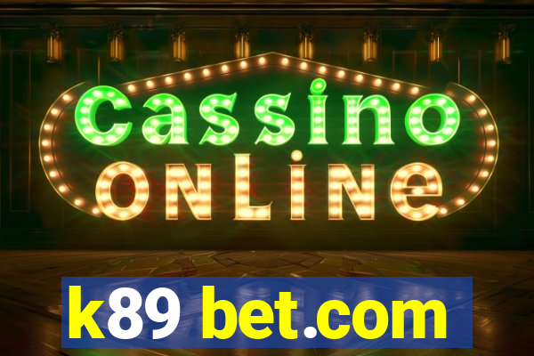 k89 bet.com
