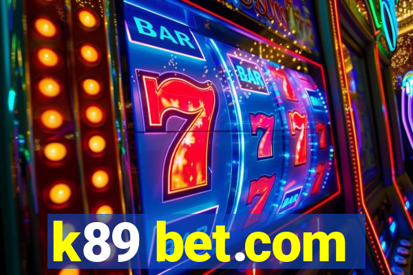 k89 bet.com