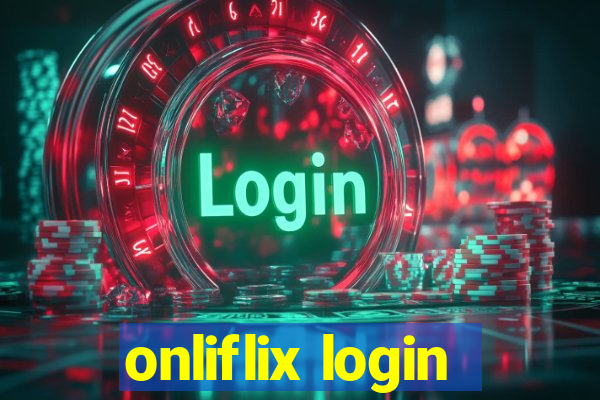 onliflix login