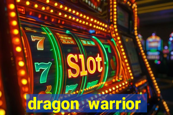 dragon warrior legend champion dinheiro infinito 2024