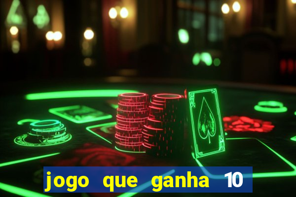 jogo que ganha 10 reais ao se cadastrar