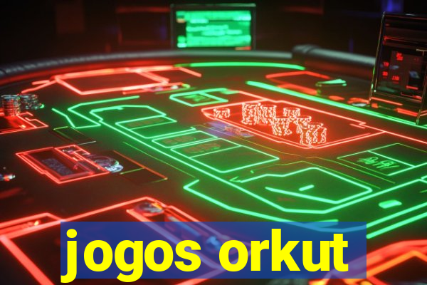jogos orkut