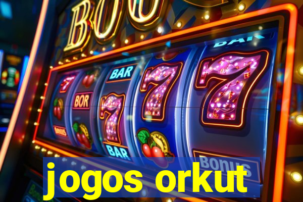 jogos orkut