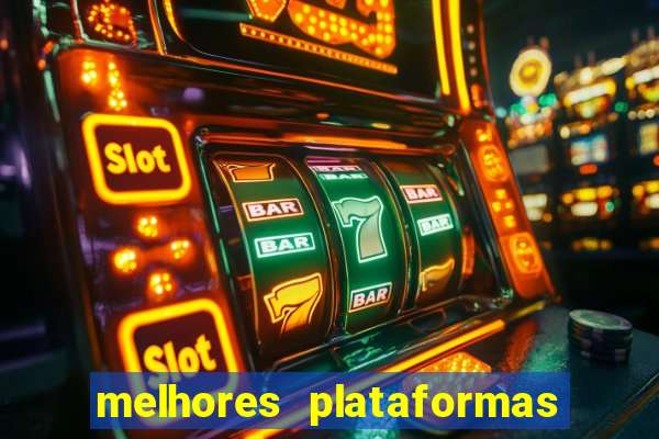 melhores plataformas de jogos do tigre