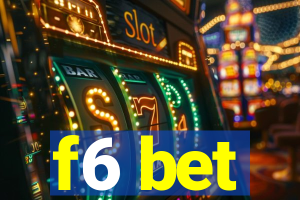 f6 bet