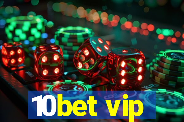 10bet vip