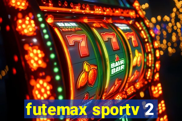 futemax sportv 2