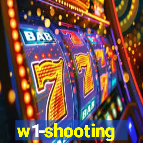 w1-shooting