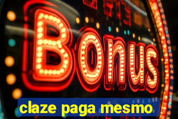 claze paga mesmo