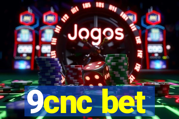 9cnc bet