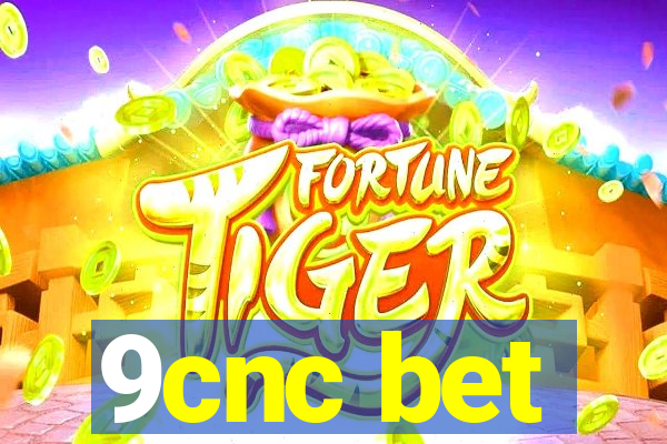 9cnc bet