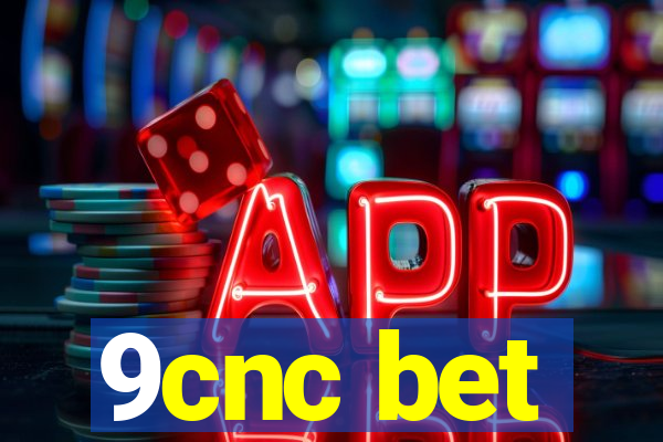 9cnc bet