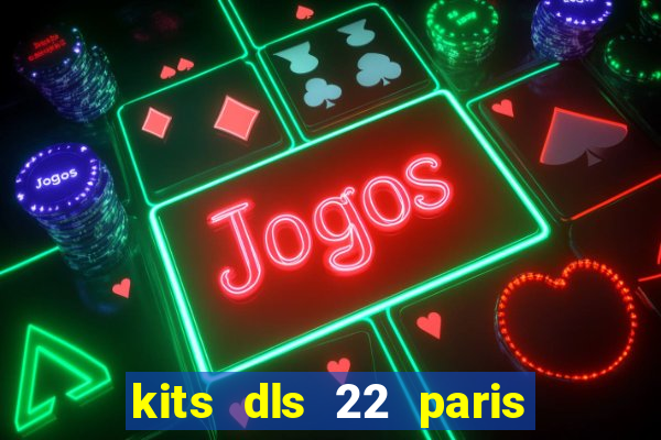 kits dls 22 paris saint germain
