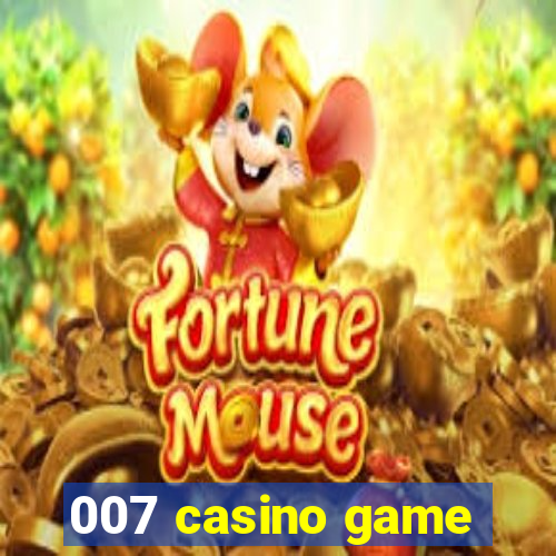007 casino game