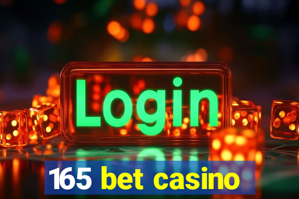 165 bet casino