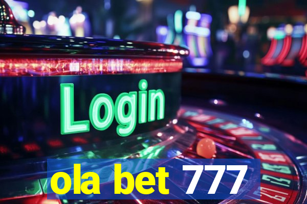 ola bet 777