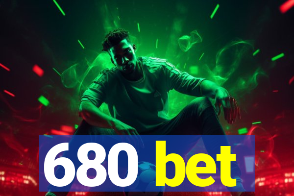 680 bet