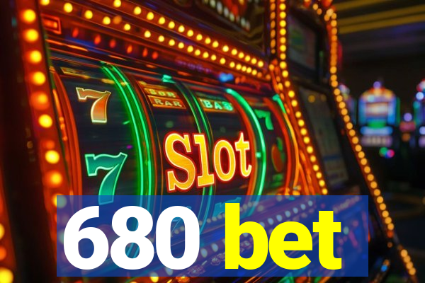 680 bet