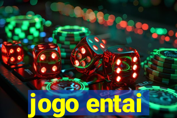 jogo entai