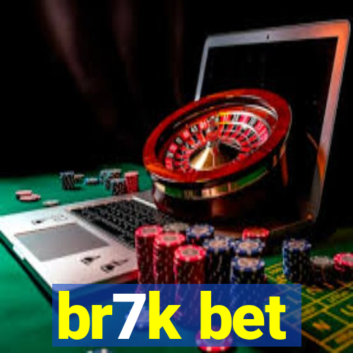 br7k bet