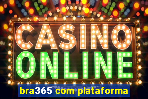 bra365 com plataforma