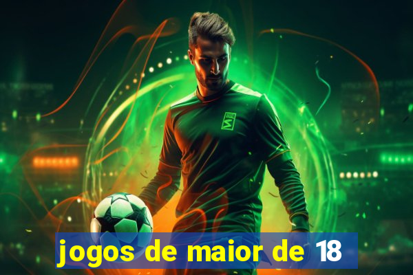 jogos de maior de 18