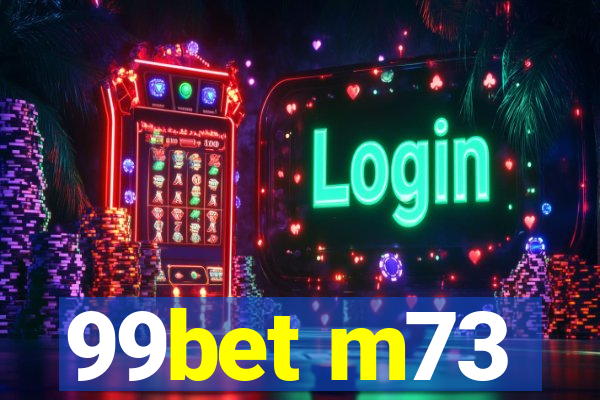 99bet m73