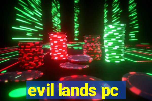 evil lands pc