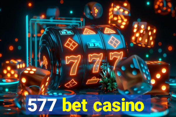 577 bet casino