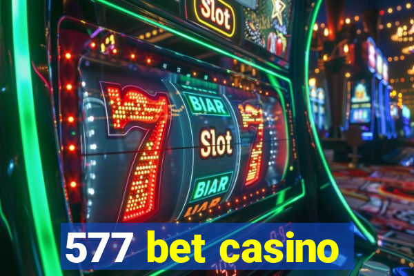 577 bet casino