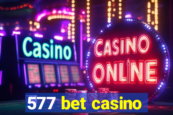 577 bet casino