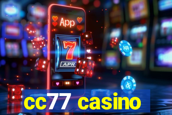 cc77 casino