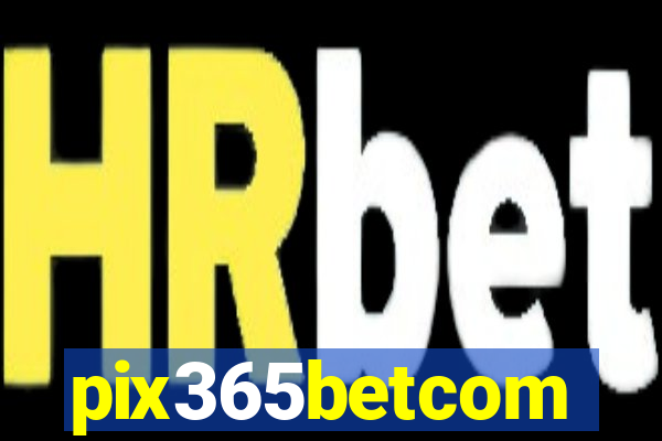 pix365betcom