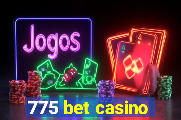 775 bet casino
