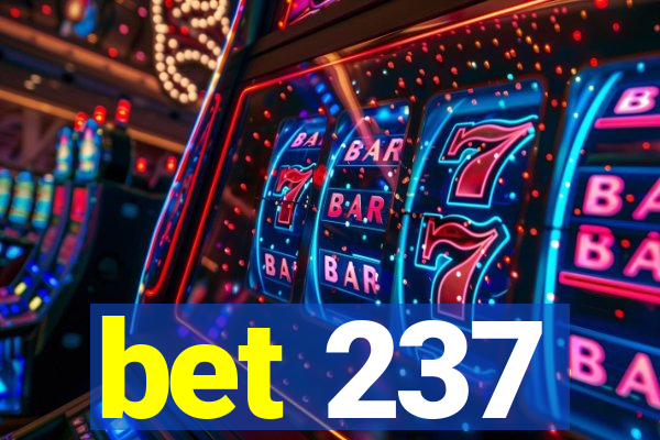 bet 237