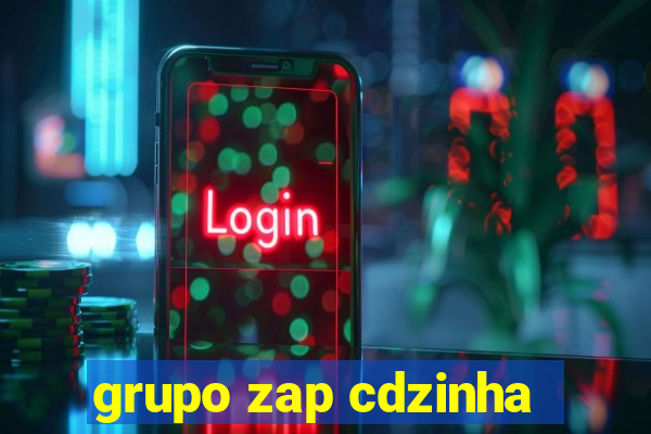 grupo zap cdzinha