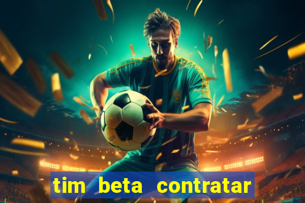 tim beta contratar pacote adicional