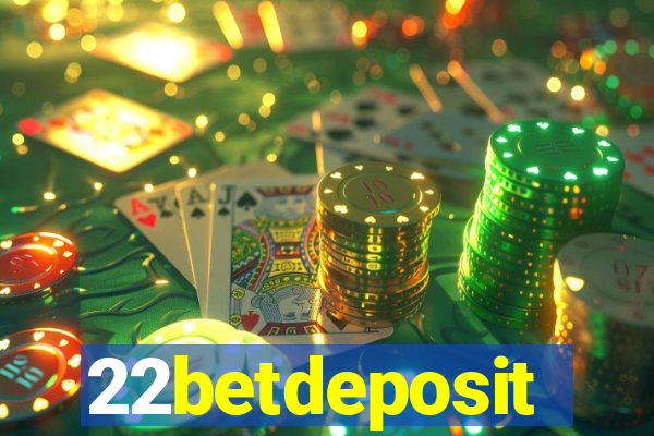 22betdeposit