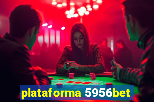 plataforma 5956bet
