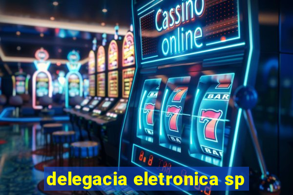 delegacia eletronica sp