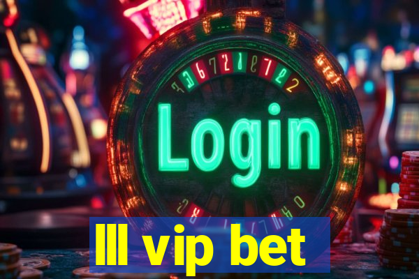 lll vip bet