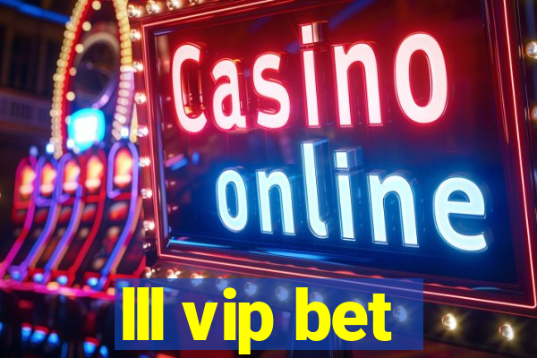 lll vip bet