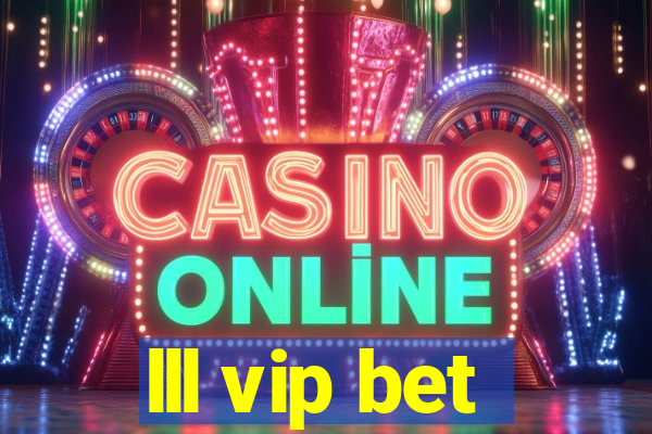 lll vip bet