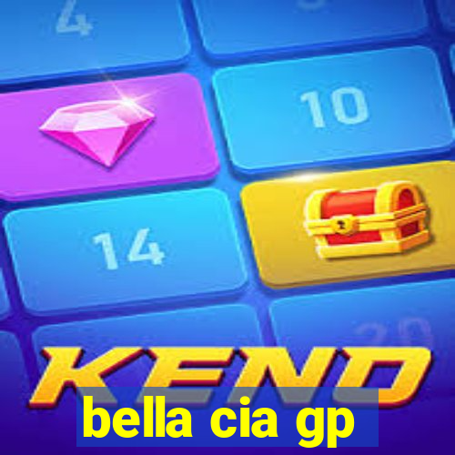 bella cia gp