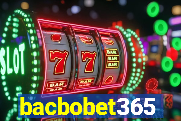 bacbobet365