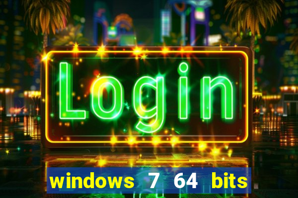windows 7 64 bits iso download