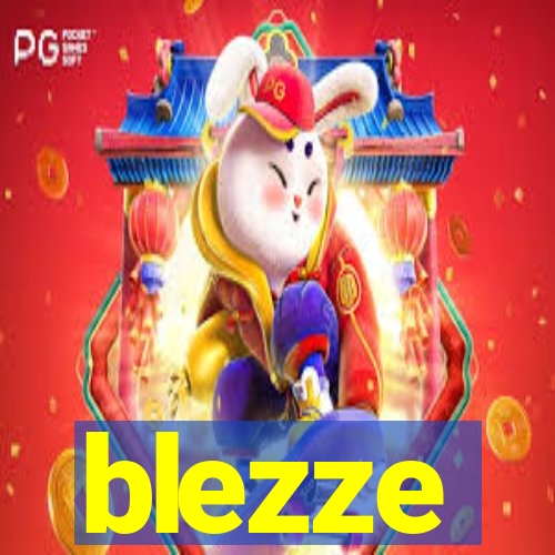 blezze